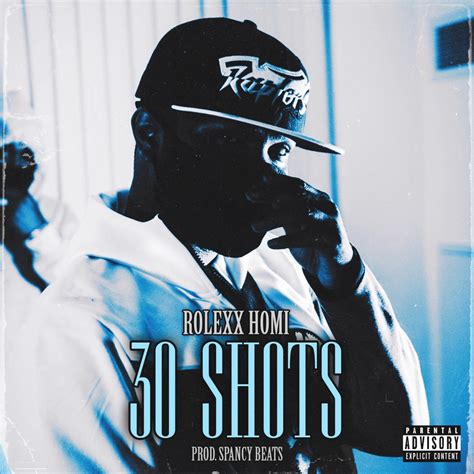 rolex homie|Rolexx Homi – 30 Shots Lyrics .